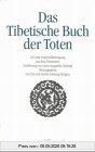 Das Tibetische Buch der Toten