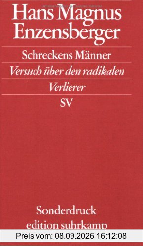 Schreckens Männer: Versuch über den radikalen Verlierer (edition suhrkamp)