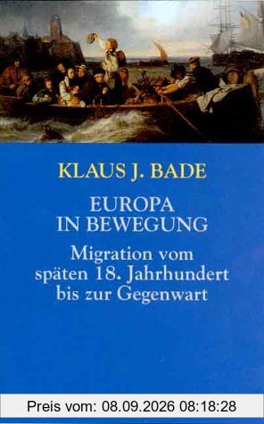 Europa in Bewegung. Migration vom späten 18. Jahrhundert bis zur Gegenwart