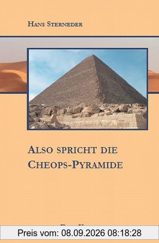 Also spricht die Cheops-Pyramide