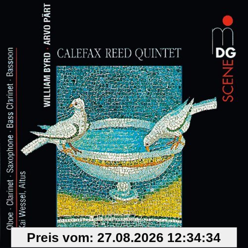 Calefax Reed Quintet Werke Von Byrd Und Pärt