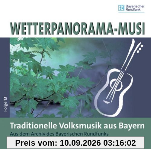 Wetterpanorama-Musi-Folge13:Trad.Volksmusik Bayern