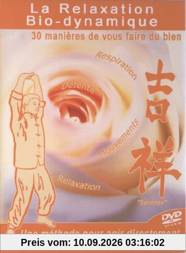 La relaxation bio-dynamique - 30 manières de vous faire du bien [FR Import]