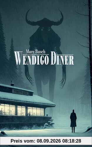 Wendigo Diner: Eine Horror-Story