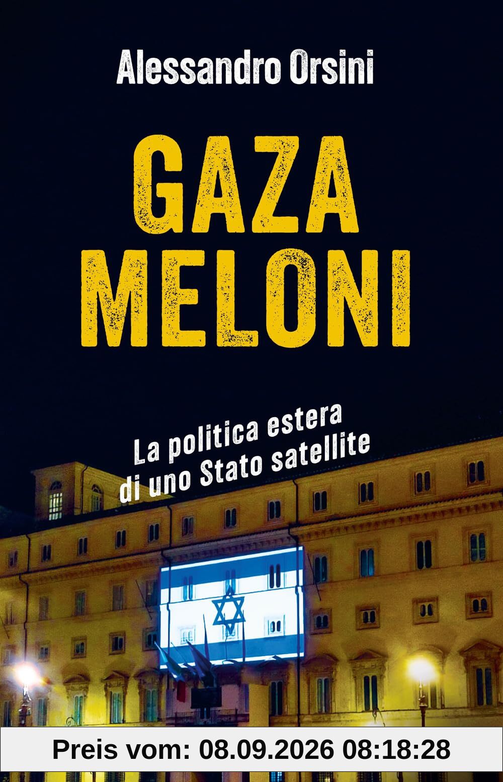 Gaza Meloni. La politica estera di uno Stato satellite (Saggi PM)