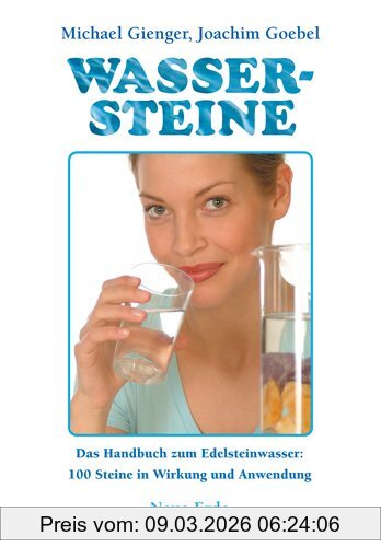 Michael Gienger Wassersteine, Das Praxisbuch Zum Edelsteinwasser.100 Steine In Wirkung Und Anwendung