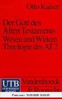 Der Gott des Alten Testaments. Band 1-3: Der Gott des Alten Testaments: Der Gott des Alten Testaments. Theologie des AT 2: Tl 2: TEIL 2
