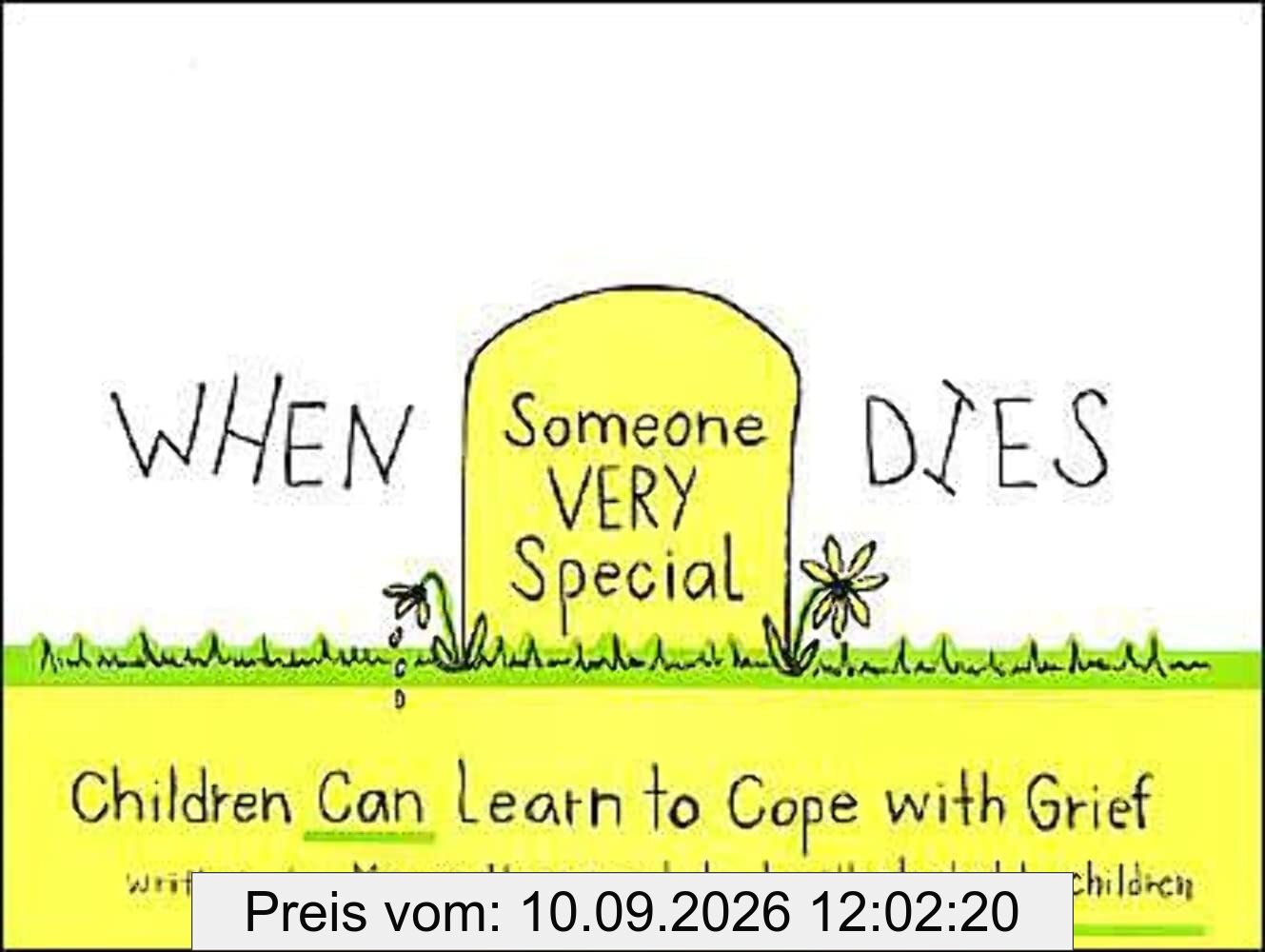 When Someone Very Special Dies: Children Can Learn to Cope With Grief (Drawing Out Feelings Series)