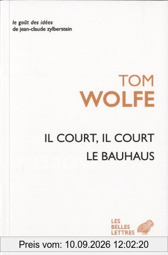 Il court, il court le Bauhaus : essai sur la colonisation de l'architecture