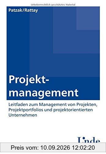 Projektmanagement: Leitfaden zum Management von Projekten, Projektportfolios und projektorientierten Unternehmen