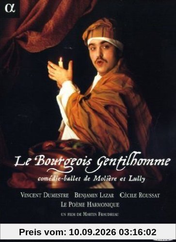 Molière/Lully - Le Bourgeois gentilhomme / Lazar, Le Poème harmonique, Dumestre [Edition 2 DVD]