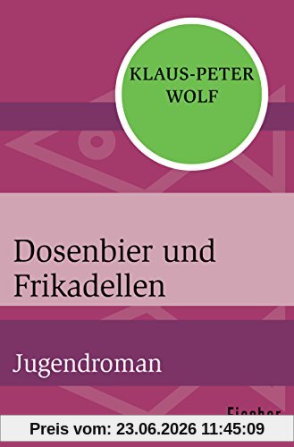 Klaus-Peter Wolf Dosenbier Und Frikadellen, Jugendroman