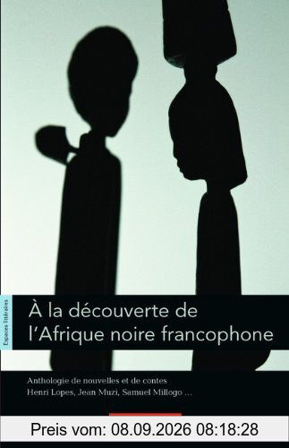 Espaces littéraires: B1-B1+ - À la découverte de l'Afrique noire francophone: Anthologie de nouvelles et de contes. Lektüre