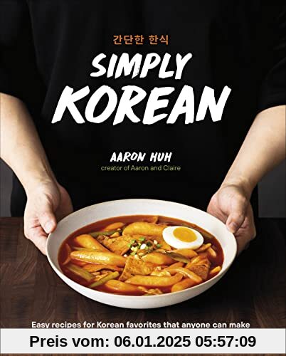 Simply Korean: Easy Recipes for Korean Favorites That Anyone Can Make