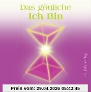 Das göttliche ICH BIN. Audio-CD: Erzengel Raffael spricht...