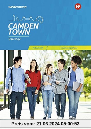Camden Town Oberstufe - Allgemeine Ausgabe für die Sekundarstufe II: Arbeitsheft Einführungsphase