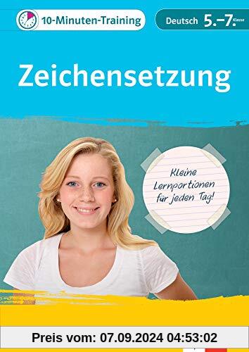 Klett 10-Minuten-Training Deutsch Rechtschreibung Zeichensetzung 5.-7. Klasse: Kleine Lernportionen für jeden Tag