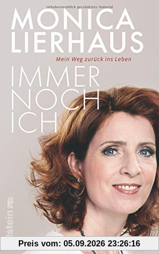 Immer noch ich: Mein Weg zurück ins Leben