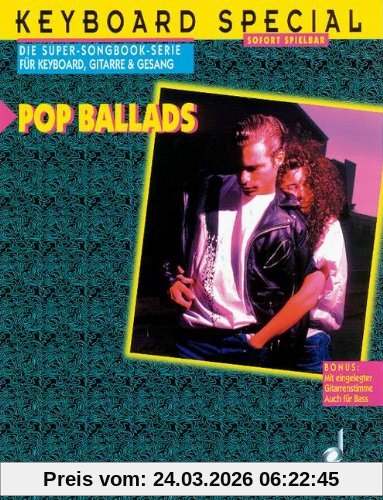 Pop Ballads: Keyboard, Gitarre und Gesang. (Keyboard Special)