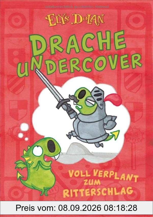 Drache undercover: Voll verplant zum Ritterschlag