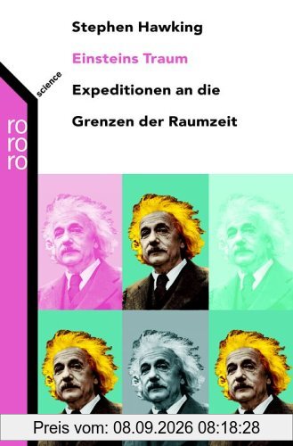 Einsteins Traum. Sonderausgabe. Expeditionen an die Grenzen der Raumzeit