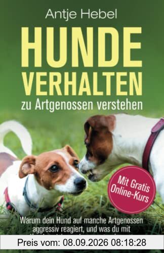 Hundeverhalten zu Artgenossen verstehen: Warum dein Hund auf manche Artgenossen aggressiv reagiert, und was du mit Hundeerziehung dagegen tun kannst