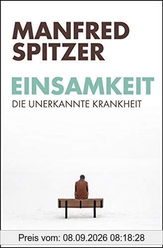 Einsamkeit: Die unerkannte Krankheit