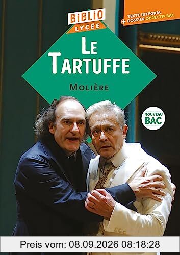Le Tartuffe : nouveau bac : texte intégral + dossier objectif bac