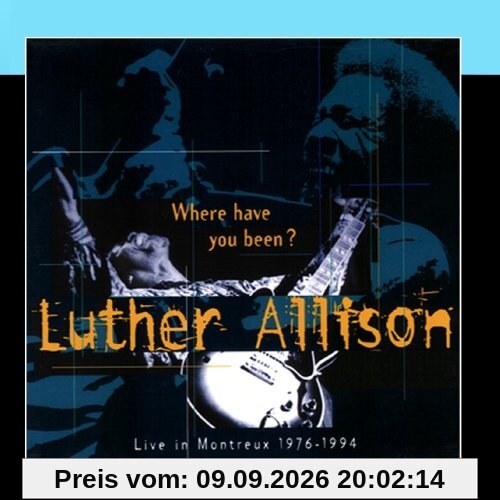 Luther Allison Where Have You Been
