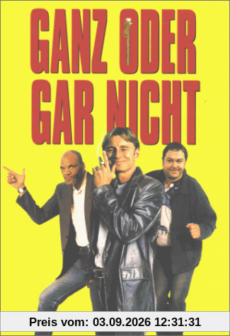 Ganz oder gar nicht