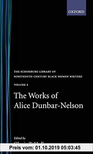 Gebr. - The Works of Alice Dunbar-Nelson: Volume 2 (Schomburg Library on Nineteenth-Century Black Women Writers)