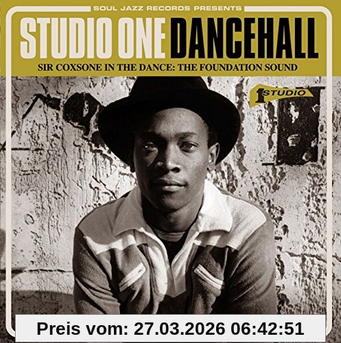 Soul Jazz Records Presents Studio One Dancehall - Sir Coxsone In The Dance, The Foundation Sound