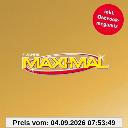7 Jahre Maxi-Mal