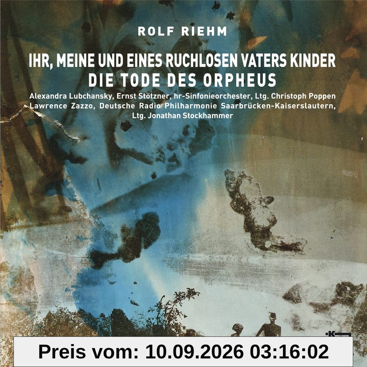 Ihr, meine und eines ruchlosen Vaters Kinder - Die Tode des Orpheus