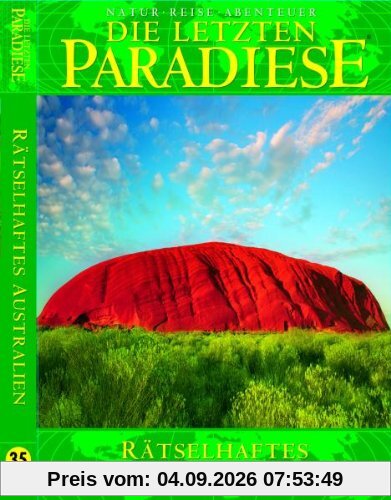 Die letzten Paradiese - Rätselhaftes Australien