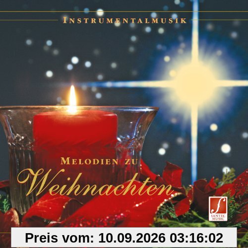 CD Melodien zu Weihnachten: Bekannte Weihnachtslieder, instrumentale Weihnachtsmusik