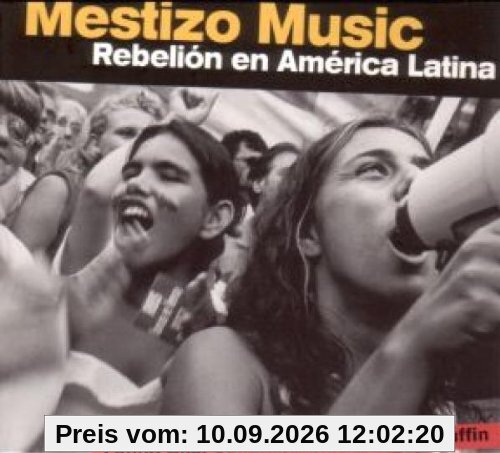 Mestizo Music-Rebelion en America Latina