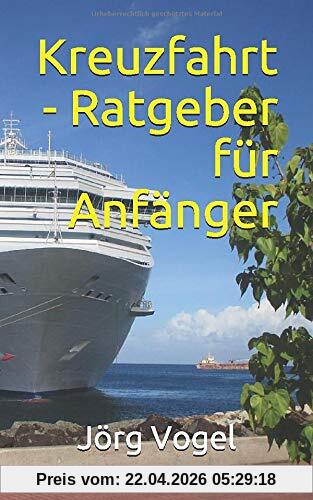Kreuzfahrt - Ratgeber für Anfänger