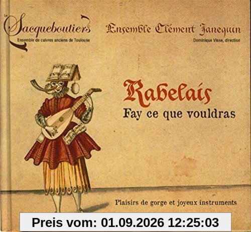 Rabelais-Fay Ce Que Vouldras