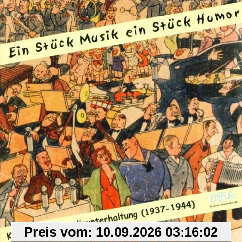 Ein Stück Musik ein Stück Humor - Klassiker der Radiounterhaltung (1937-1944)