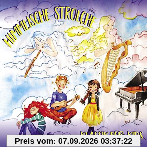 Himmlische Strolche.Klassik Für Kids.