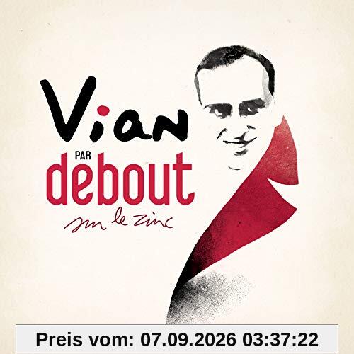 Vian par Debout sur Le Zinc