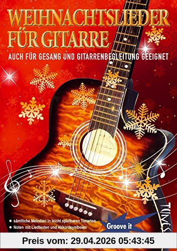 Weihnachtslieder für Gitarre: Noten, auch für Gesang und Gitarrenbegleitung geeignet! Mit Texten, Griff-Diagrammen & Akkordtabelle.