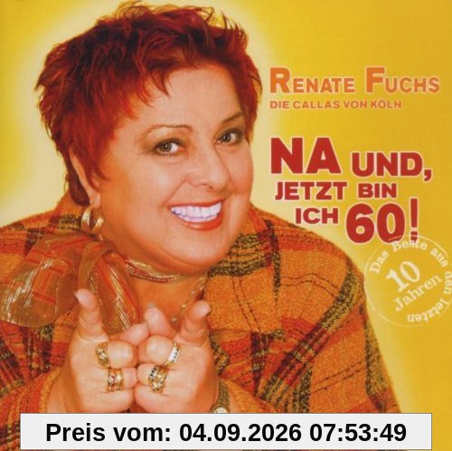 Na Und,Jetzt Bin Ich 60!