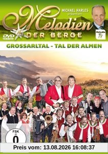 Melodien der Berge - Großarltal - Tal der Almen