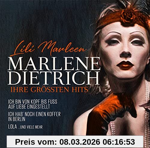 Dietrich Lili Marleen - Ihre Größten Hi