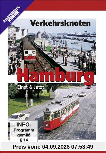 Verkehrsknoten Hamburg - Einst & Jetzt