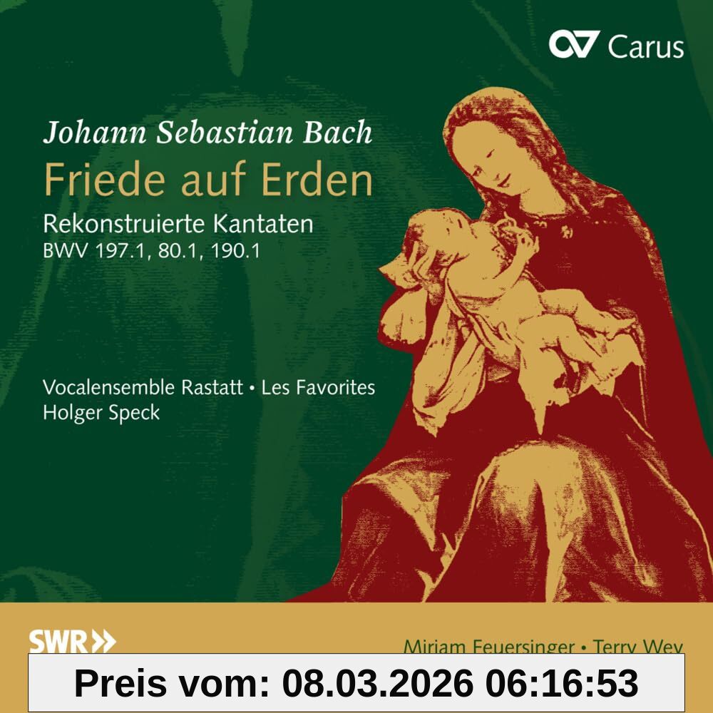 unbekannt Johann Sebastian Bach, Friede Auf Erden - Rekonstruierte Kantaten Bwv 197.1, Bwv 80.1, Bwv 190.1