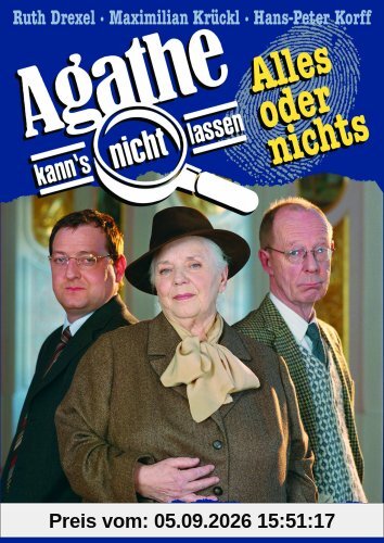 Agathe kann's nicht lassen - Alles oder nichts