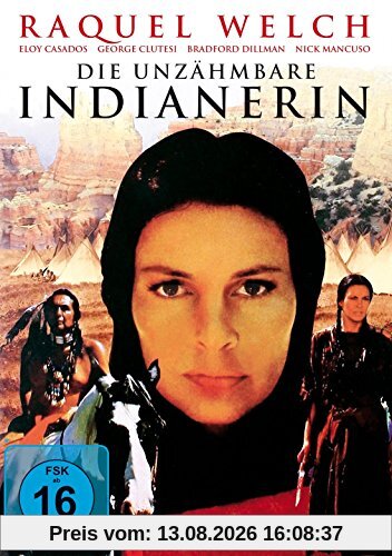 Die unzähmbare Indianerin